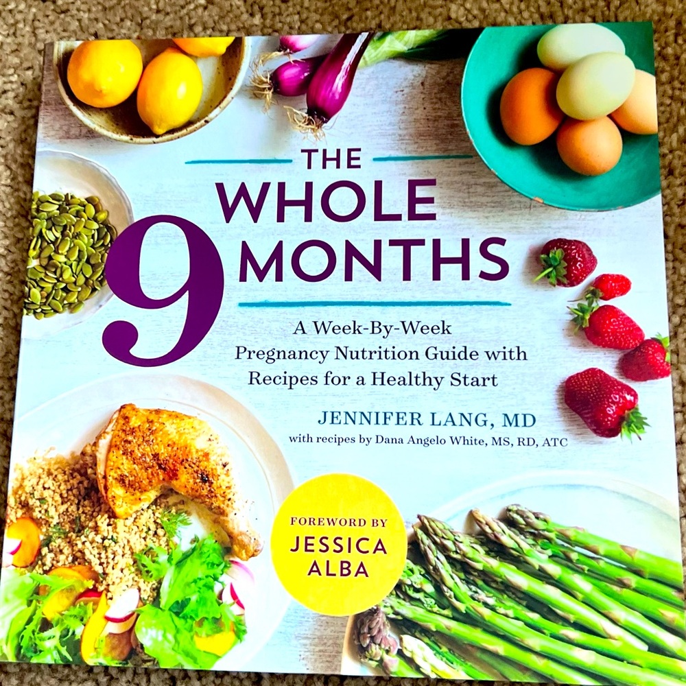 The Whole 9 Months Week-by-week pregnancy nutrition guide
